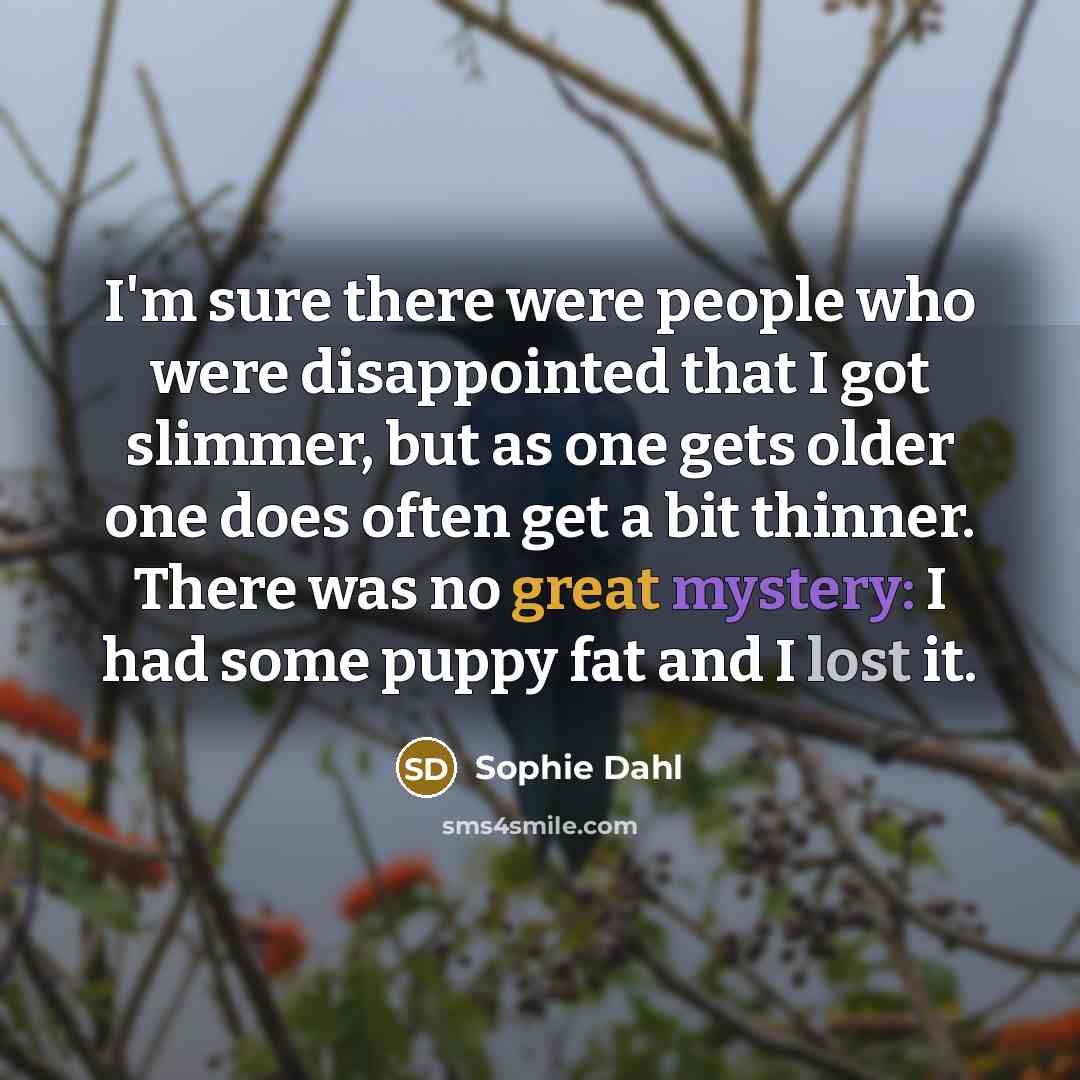 “I'm sure there were people who were disappointed that I…” quote by Sophie Dahl