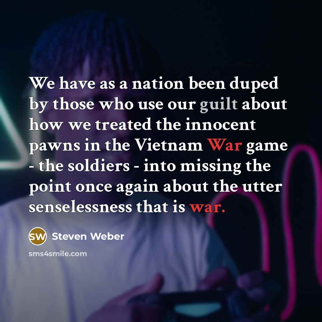 “We have as a nation been duped by those who…” quote by Steven Weber