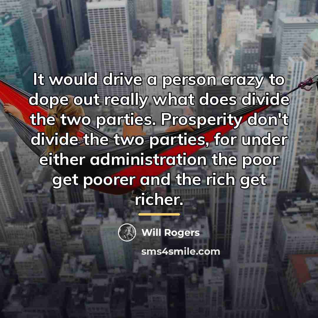 “It would drive a person crazy to dope out really…” quote by Will Rogers