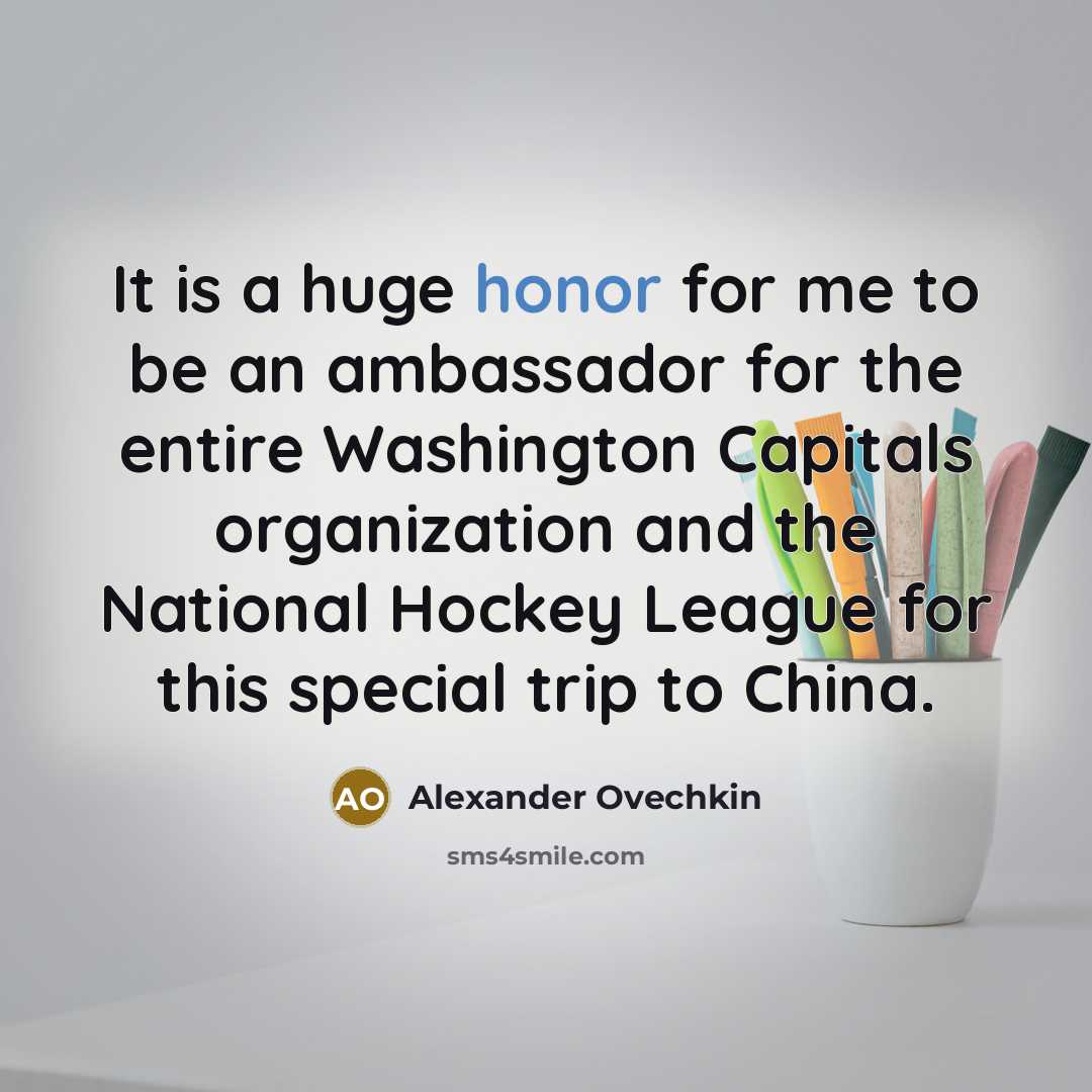 “It is a huge honor for me to be an…” quote by Alexander Ovechkin