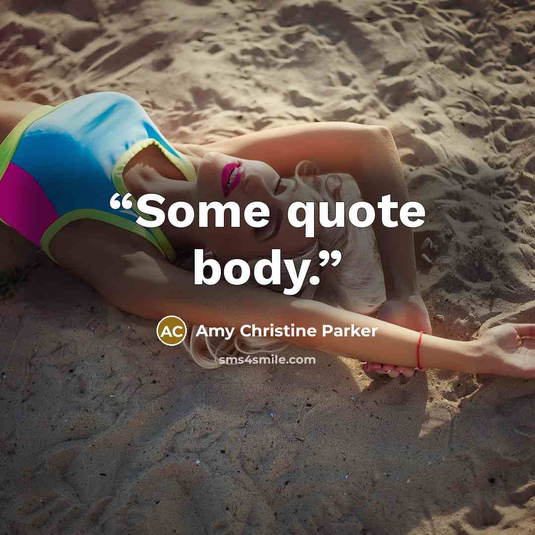 “Some quote body.” quote by Amy Christine Parker