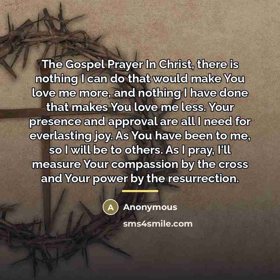 “The Gospel Prayer In Christ, there is nothing I can…” quote by Anonymous