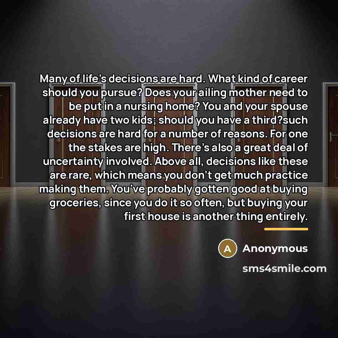 “Many of life's decisions are hard. What kind of career…” quote by Anonymous