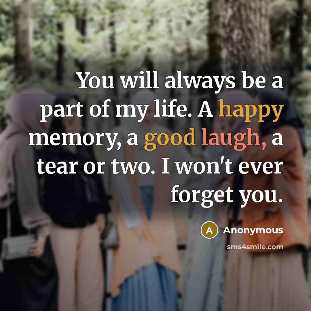 “You will always be a part of my life. A…” quote by Anonymous
