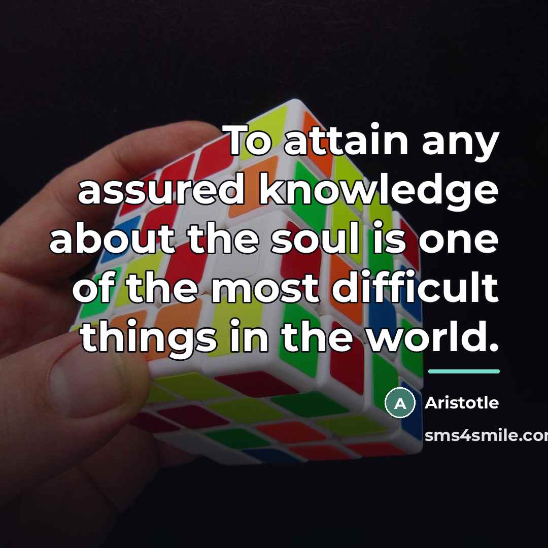 “To attain any assured knowledge about the soul is one…” quote by Aristotle