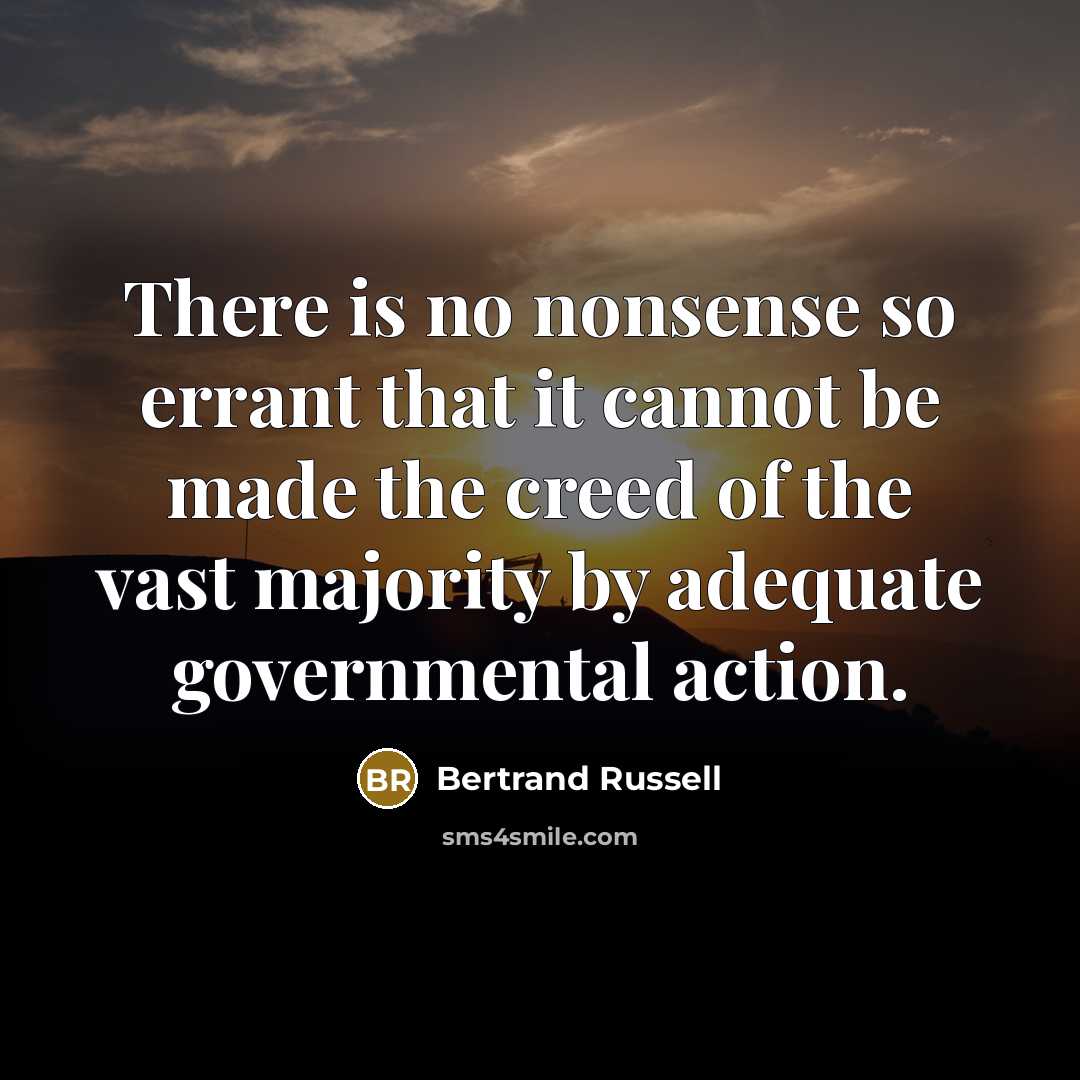“There is no nonsense so errant that it cannot be…” quote by Bertrand Russell