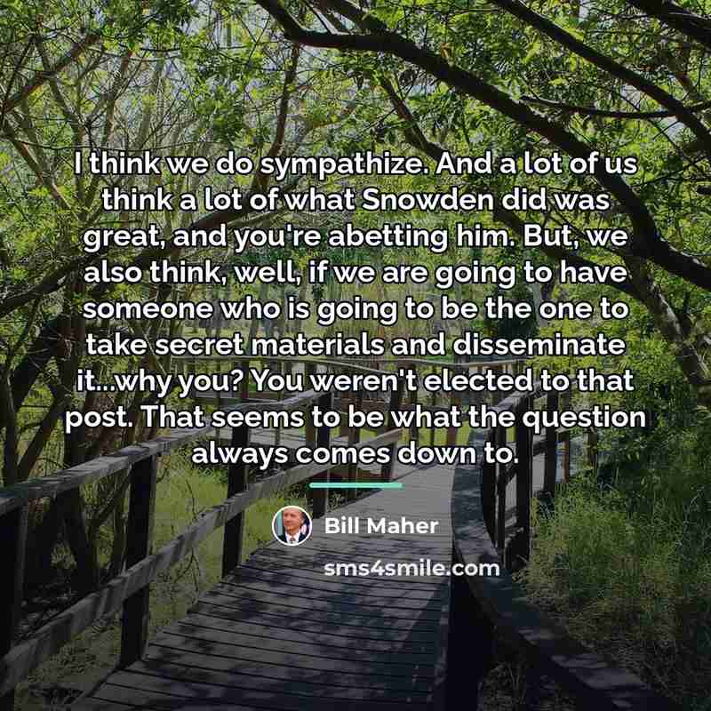 “I think we do sympathize. And a lot of us…” quote by Bill Maher