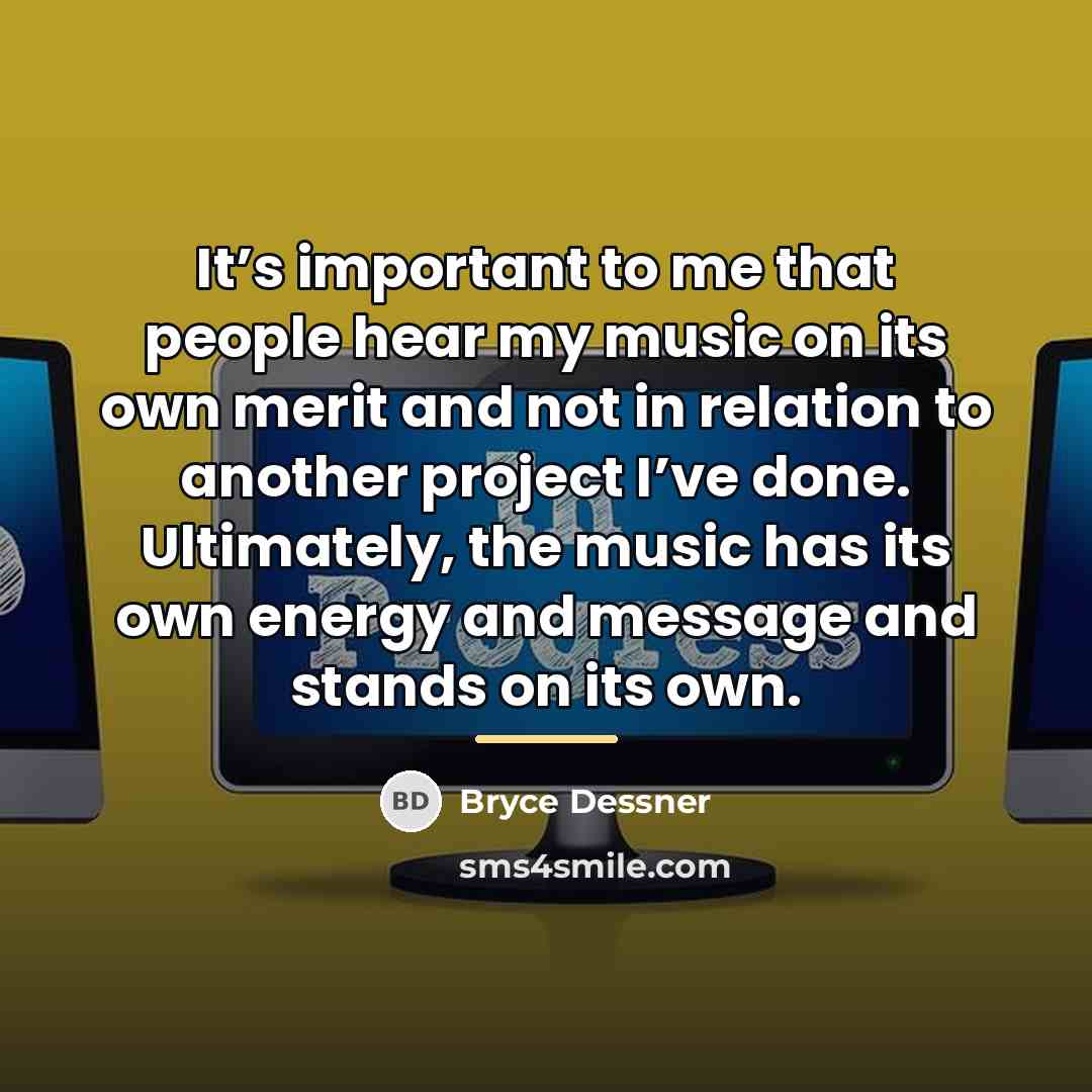 “It’s important to me that people hear my music on…” quote by Bryce Dessner