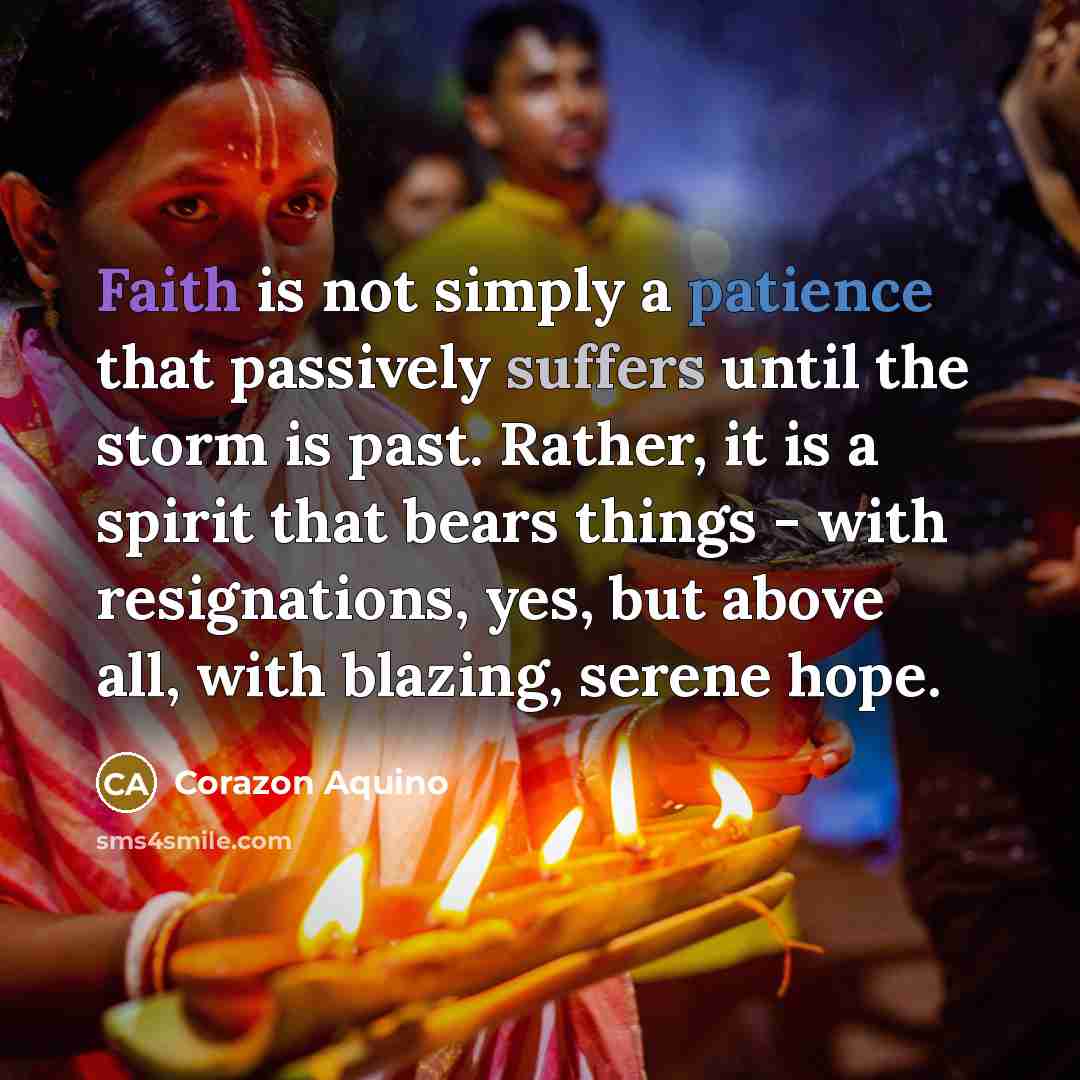 “Faith is not simply a patience that passively suffers until…” quote by Corazon Aquino