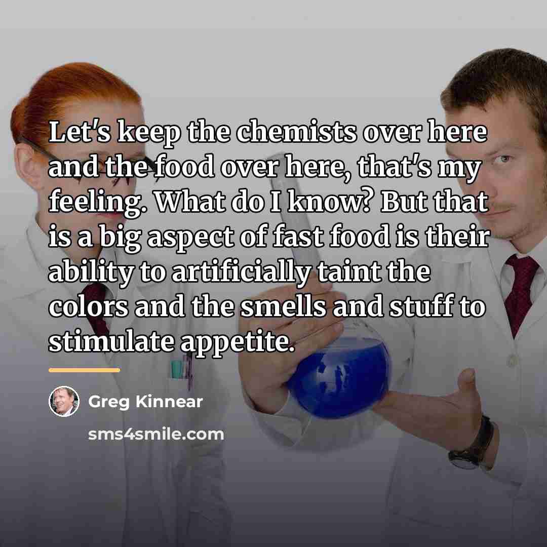 “Let's keep the chemists over here and the food over…” quote by Greg Kinnear