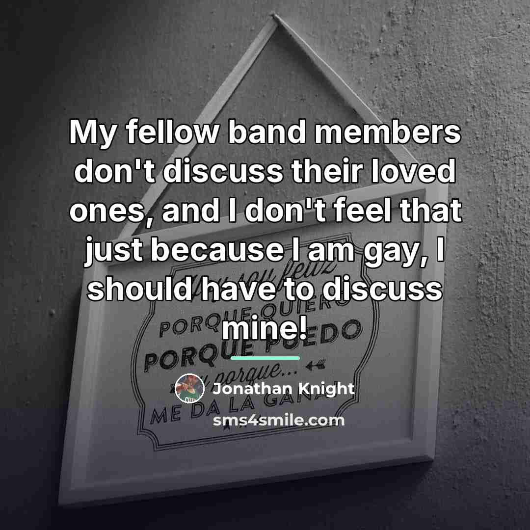 “My fellow band members don't discuss their loved ones, and…” quote by Jonathan Knight