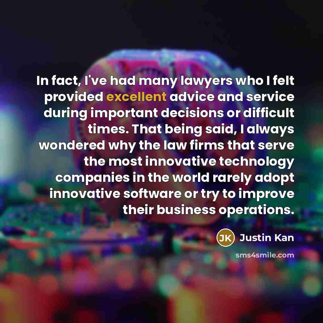 “In fact, I've had many lawyers who I felt provided…” quote by Justin Kan