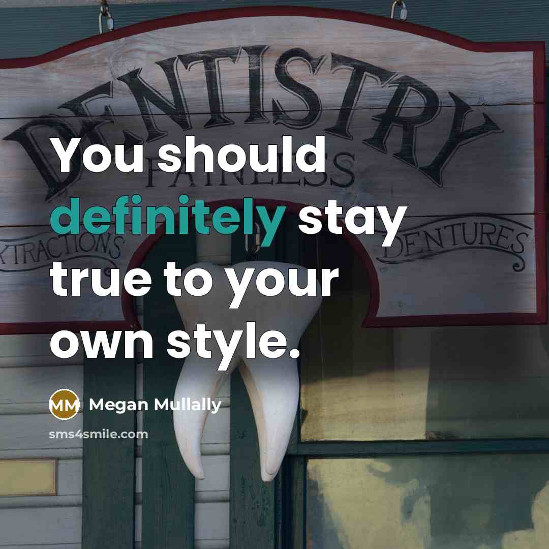 “You should definitely stay true to your own style.” quote by Megan Mullally