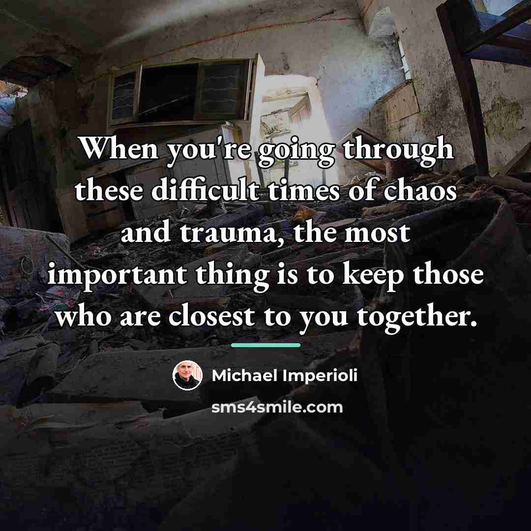 “When you're going through these difficult times of chaos and…” quote by Michael Imperioli