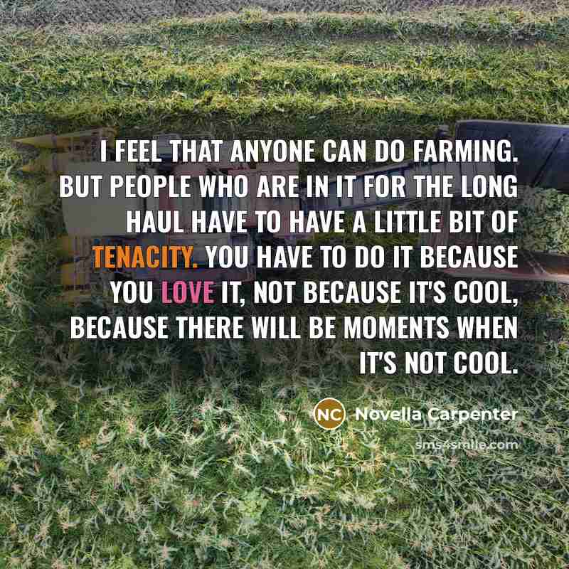 “I feel that anyone can do farming. But people who…” quote by Novella Carpenter