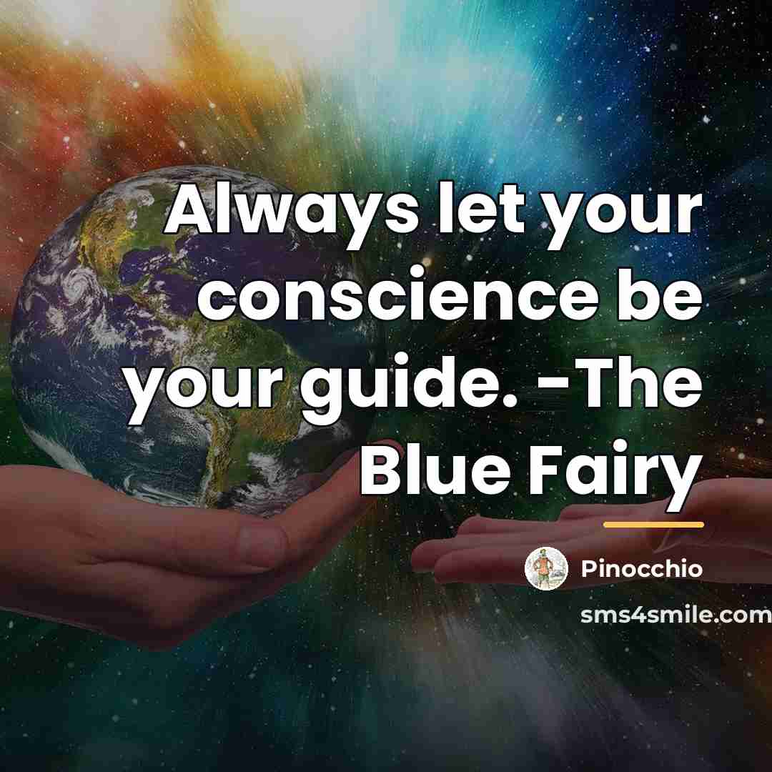 “Always let your conscience be your guide. -The Blue Fairy…” quote by Pinocchio