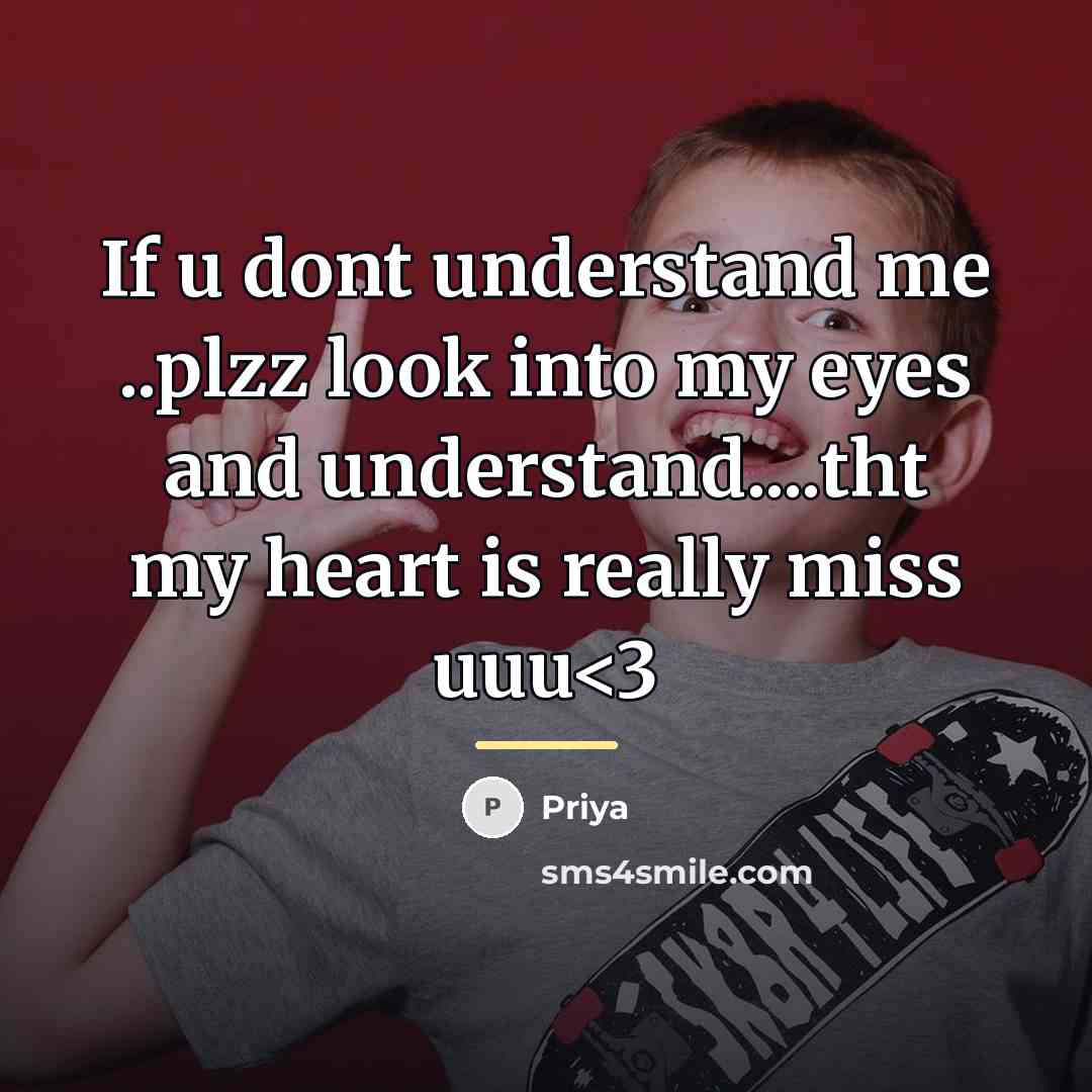 “If u dont understand me ..plzz look into my eyes…” quote by Priya