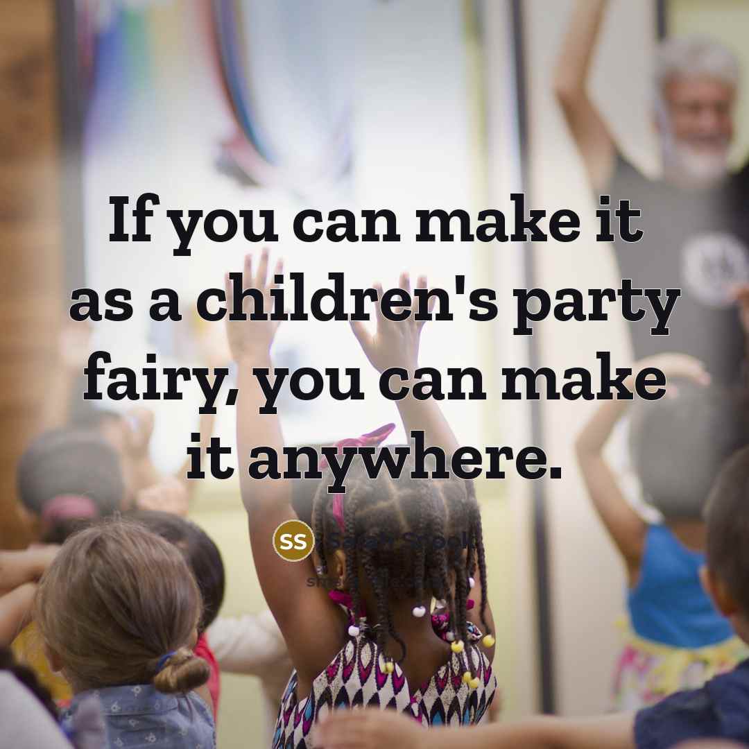 “If you can make it as a children's party fairy,…” quote by Sarah Snook