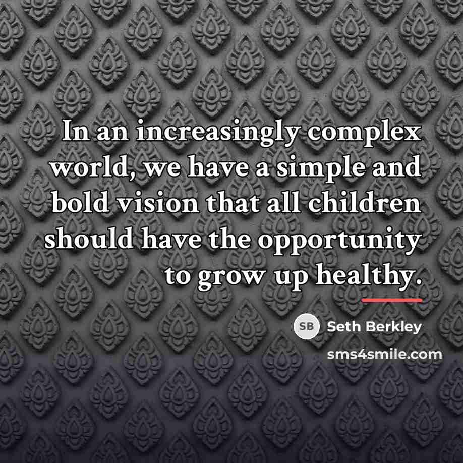 “In an increasingly complex world, we have a simple and…” quote by Seth Berkley