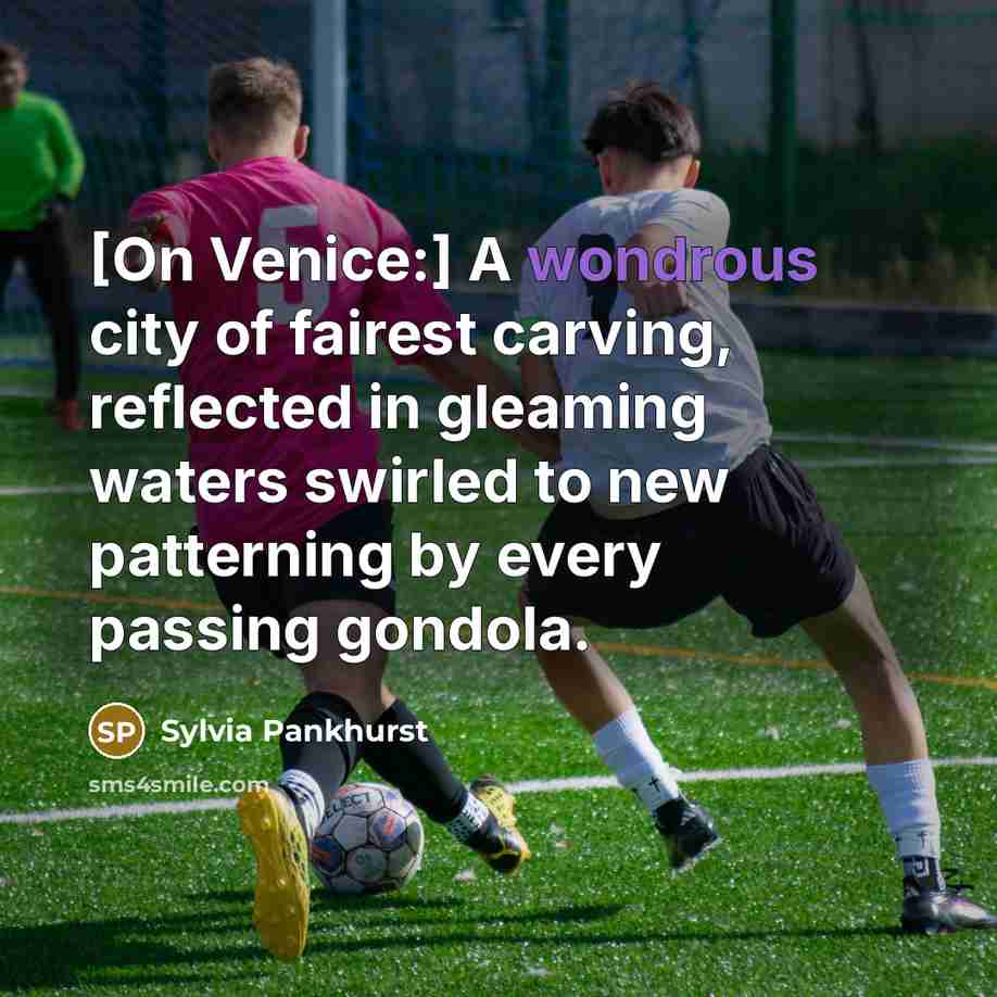 “[On Venice:] A wondrous city of fairest carving, reflected in…” quote by Sylvia Pankhurst