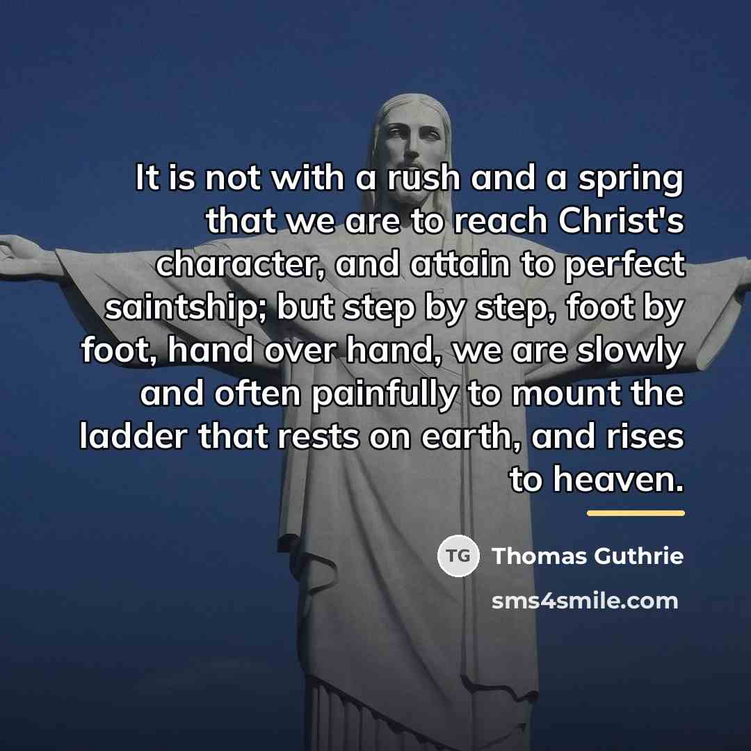 “It is not with a rush and a spring that…” quote by Thomas Guthrie