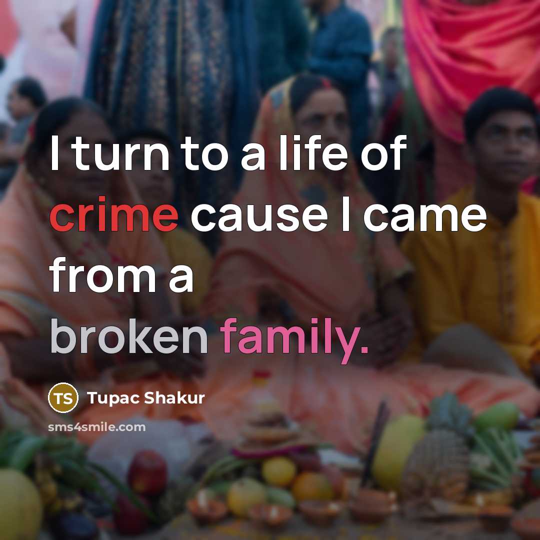 “I turn to a life of crime cause I came…” quote by Tupac Shakur