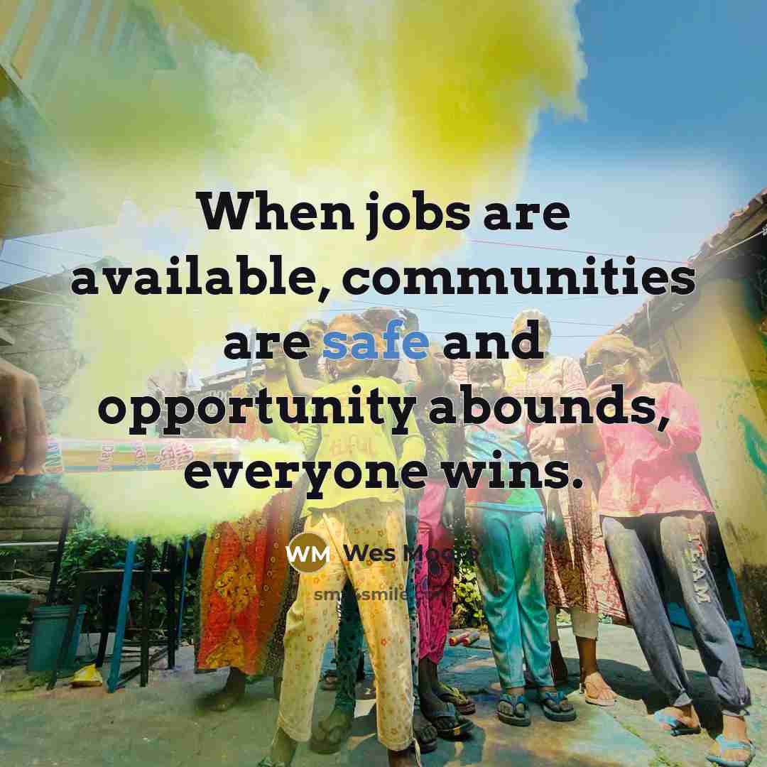 “When jobs are available, communities are safe and opportunity abounds,…” quote by Wes Moore