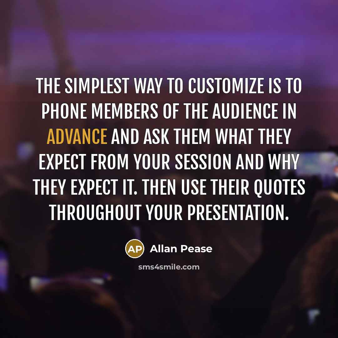 “The simplest way to customize is to phone members of…” quote by Allan Pease