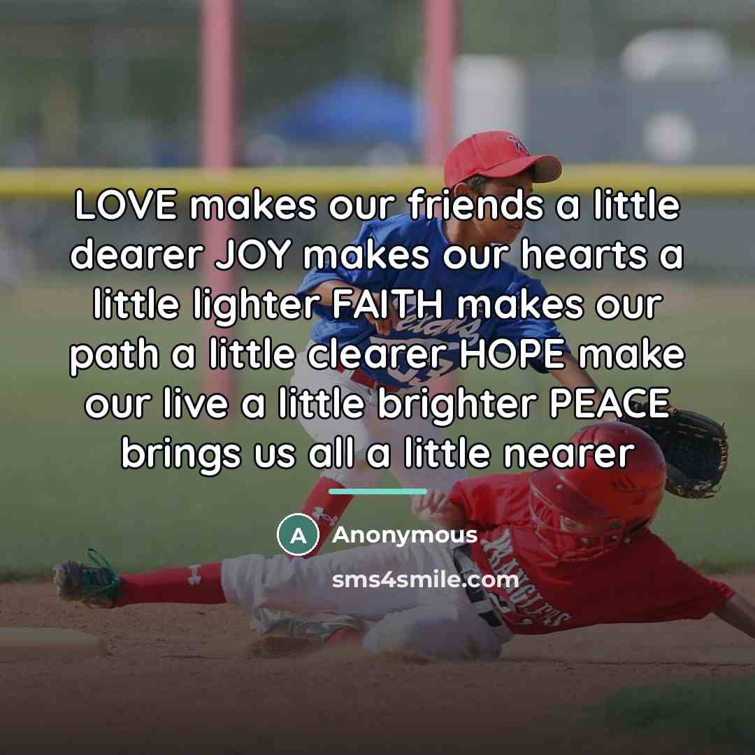 “LOVE makes our friends a little dearer JOY makes our…” quote by Anonymous
