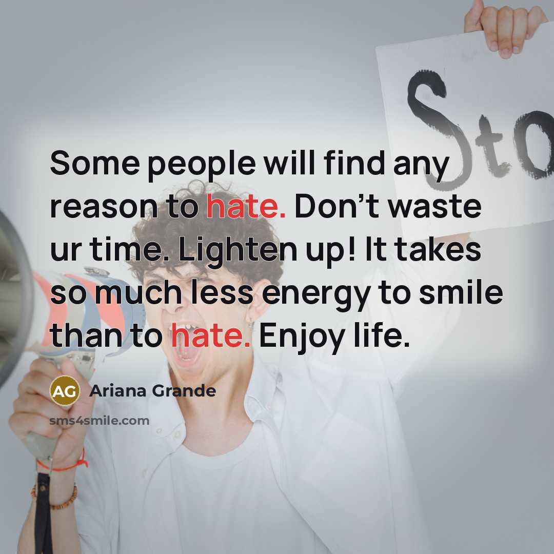 “Some people will find any reason to hate. Don’t waste…” quote by Ariana Grande