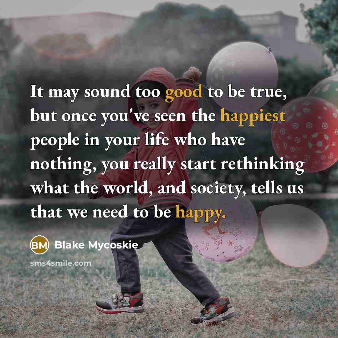 “It may sound too good to be true, but once…” quote by Blake Mycoskie