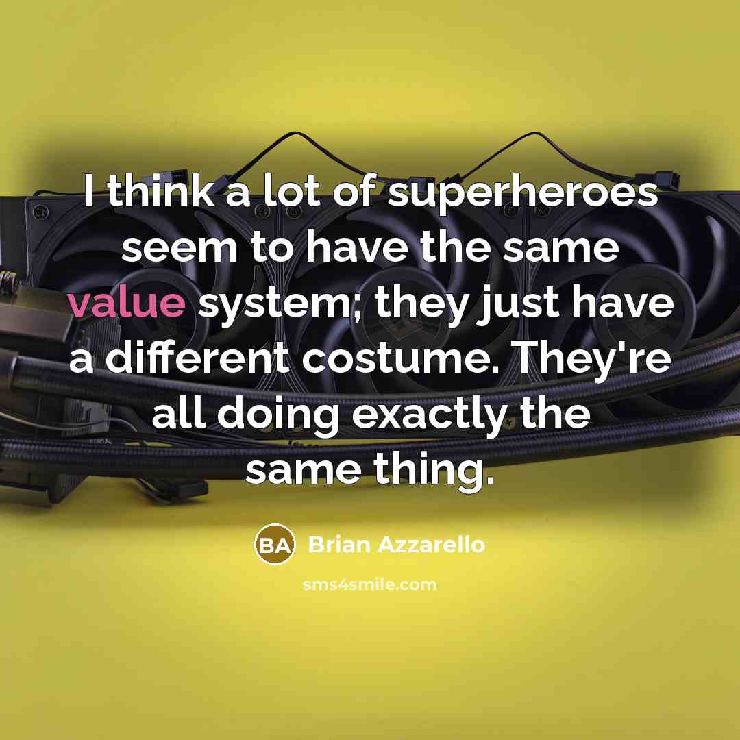 “I think a lot of superheroes seem to have the…” quote by Brian Azzarello