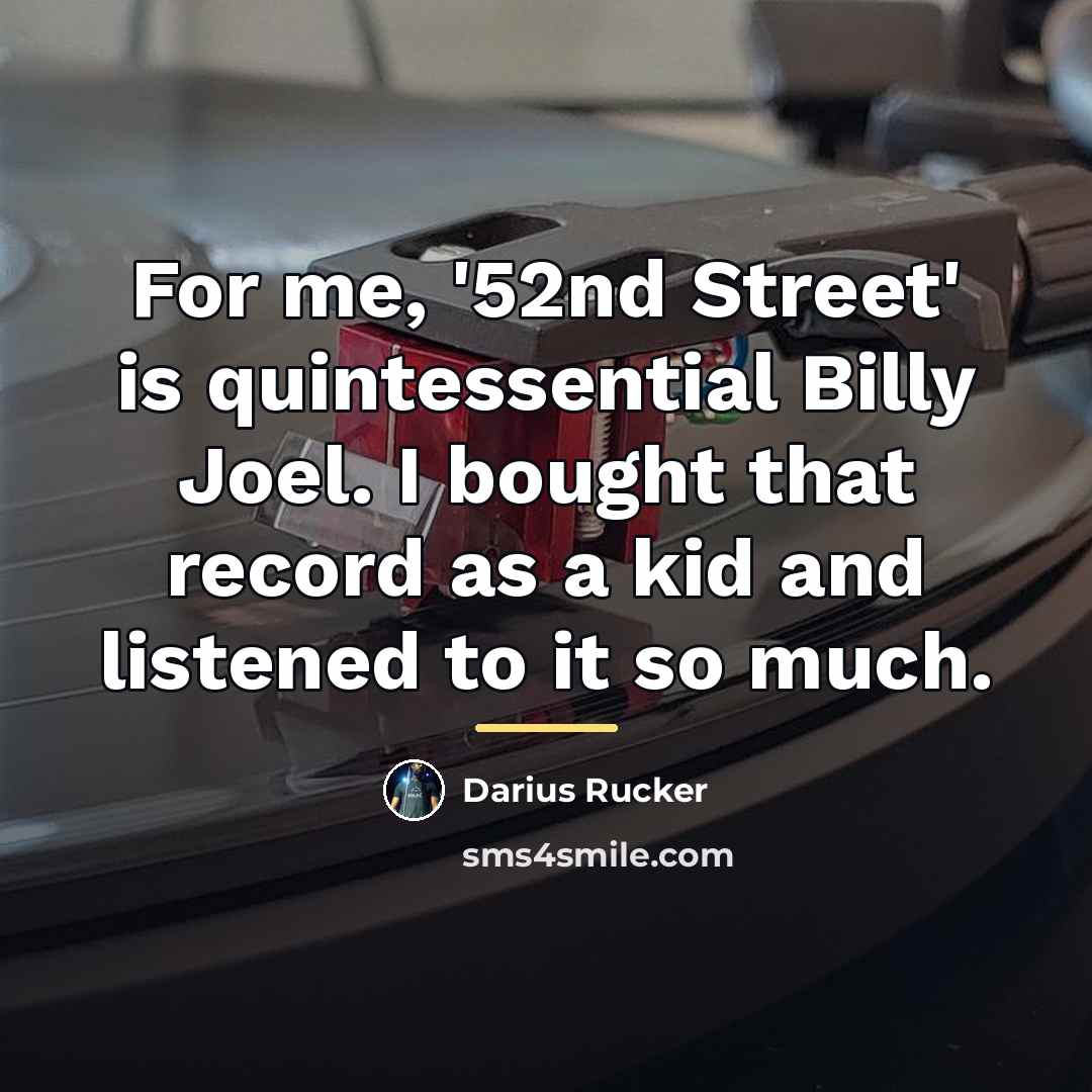 “For me, '52nd Street' is quintessential Billy Joel. I bought…” quote by Darius Rucker