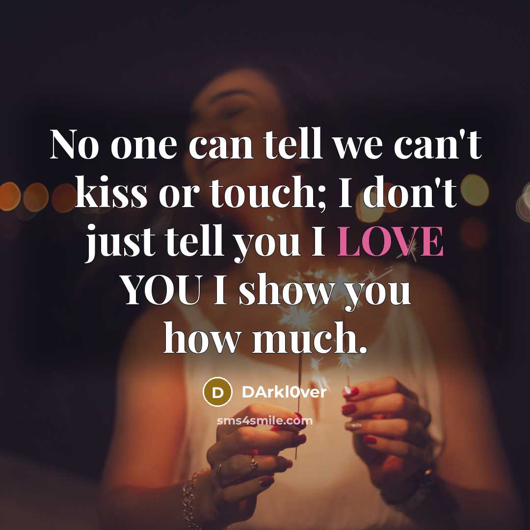 “No one can tell we can't kiss or touch; I…” quote by DArkl0ver