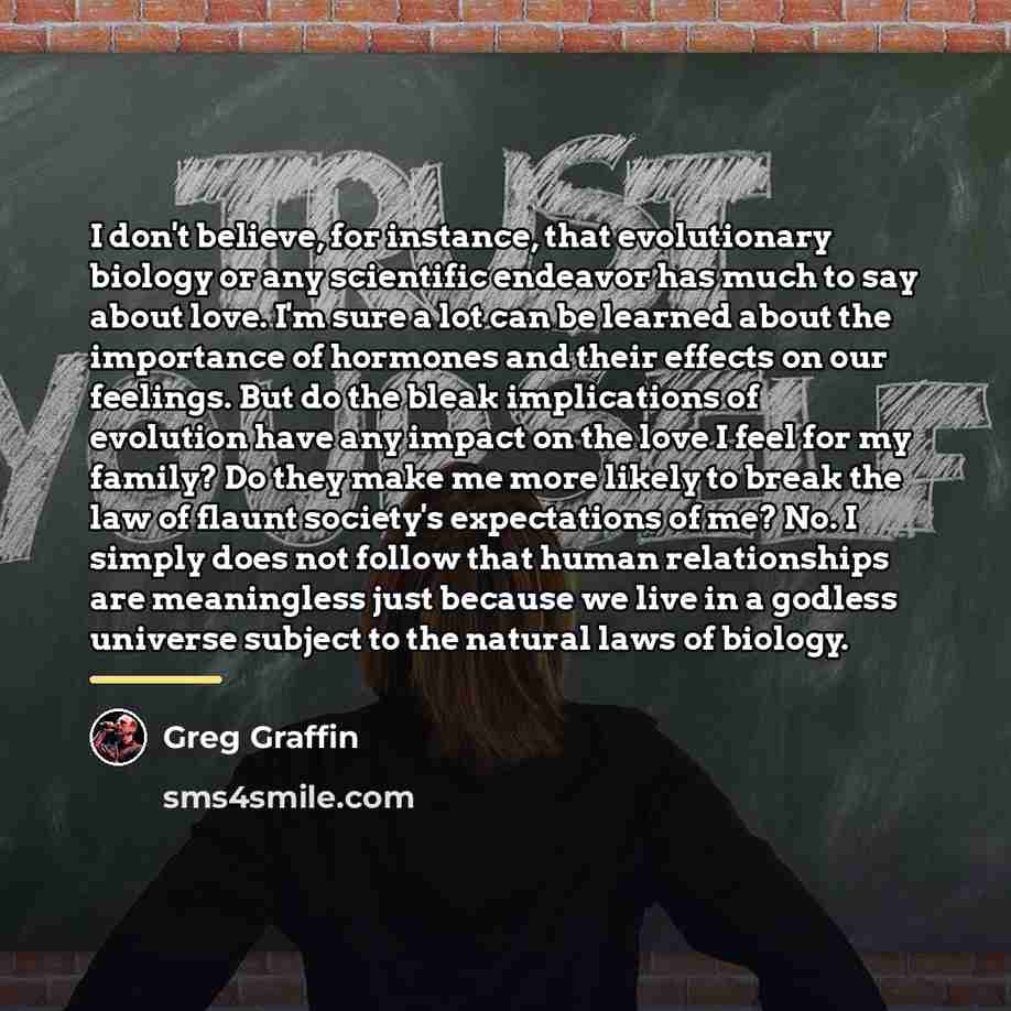 “I don't believe, for instance, that evolutionary biology or any…” quote by Greg Graffin