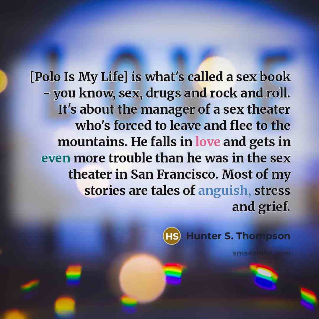 “[Polo Is My Life] is what's called a sex book…” quote by Hunter S. Thompson