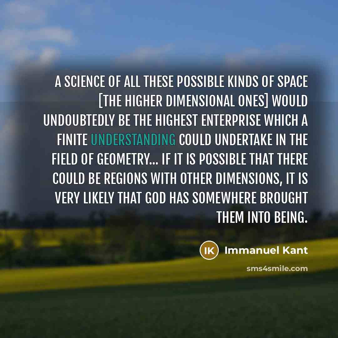 “A science of all these possible kinds of space [the…” quote by Immanuel Kant