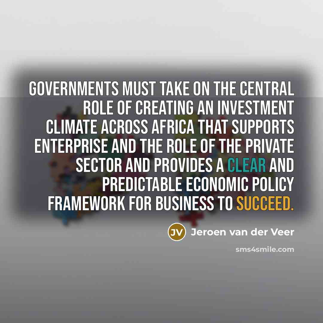 “Governments must take on the central role of creating an…” quote by Jeroen van der Veer