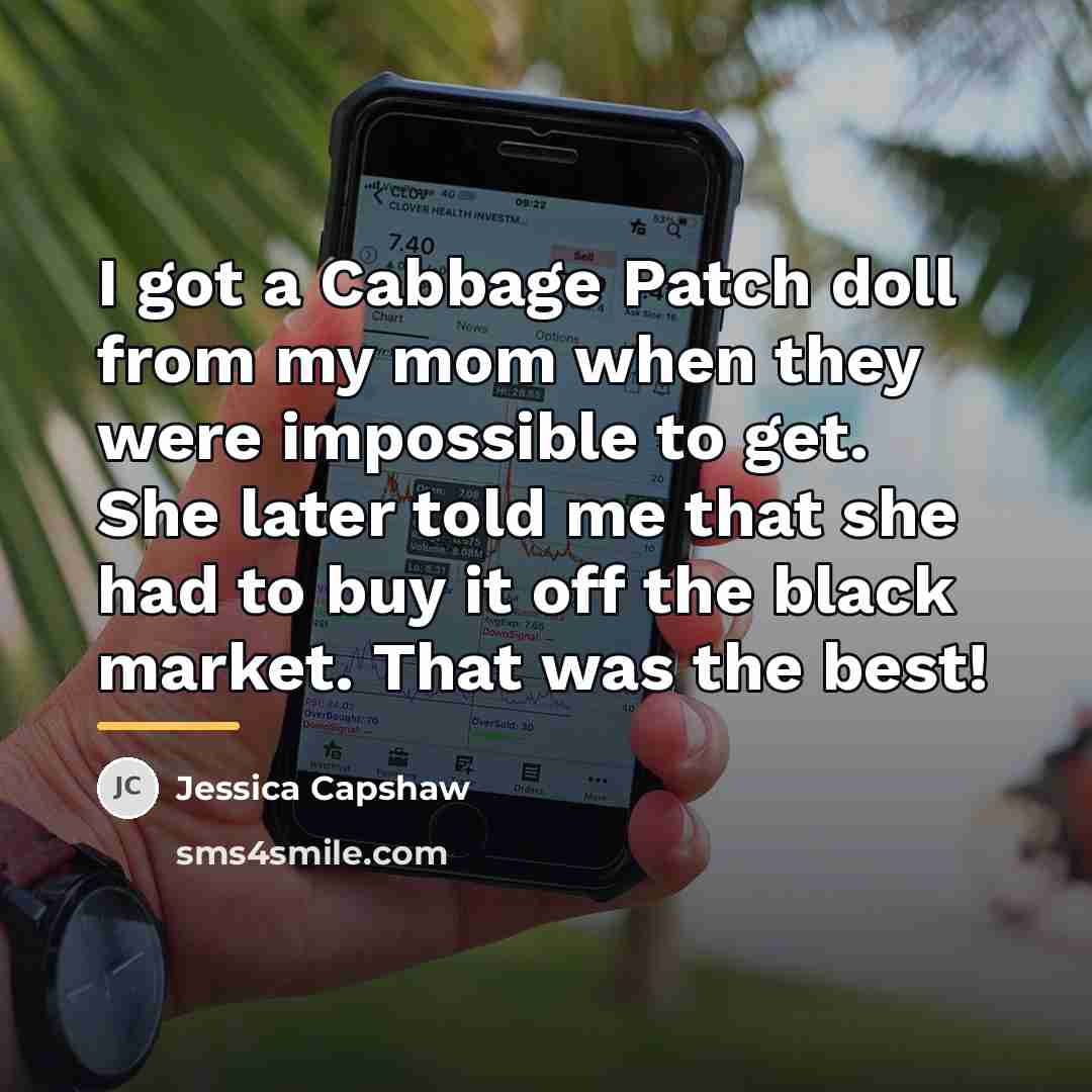 “I got a Cabbage Patch doll from my mom when…” quote by Jessica Capshaw