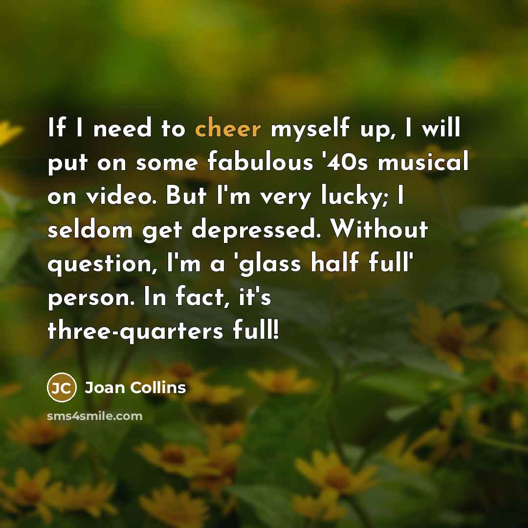 “If I need to cheer myself up, I will put…” quote by Joan Collins