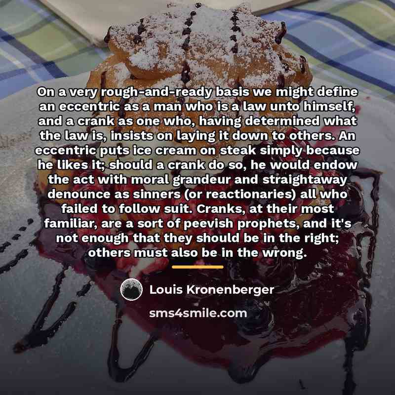 “On a very rough-and-ready basis we might define an eccentric…” quote by Louis Kronenberger