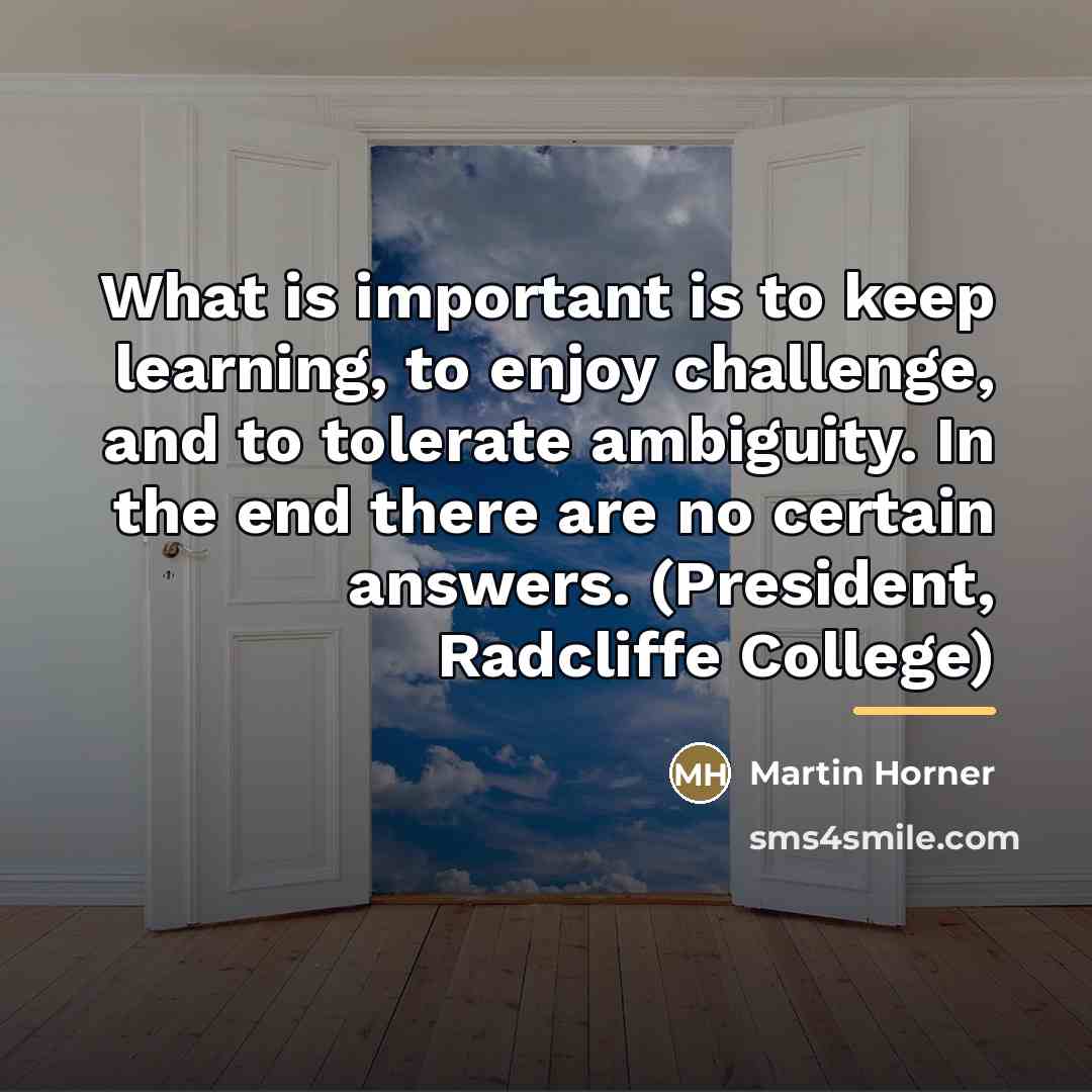 “What is important is to keep learning, to enjoy challenge,…” quote by Martin Horner