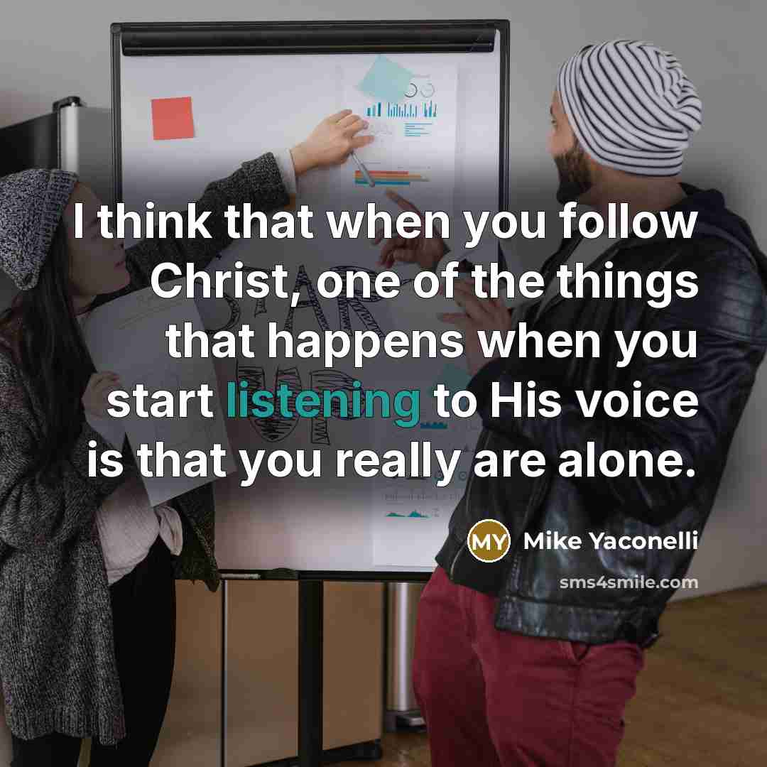“I think that when you follow Christ, one of the…” quote by Mike Yaconelli