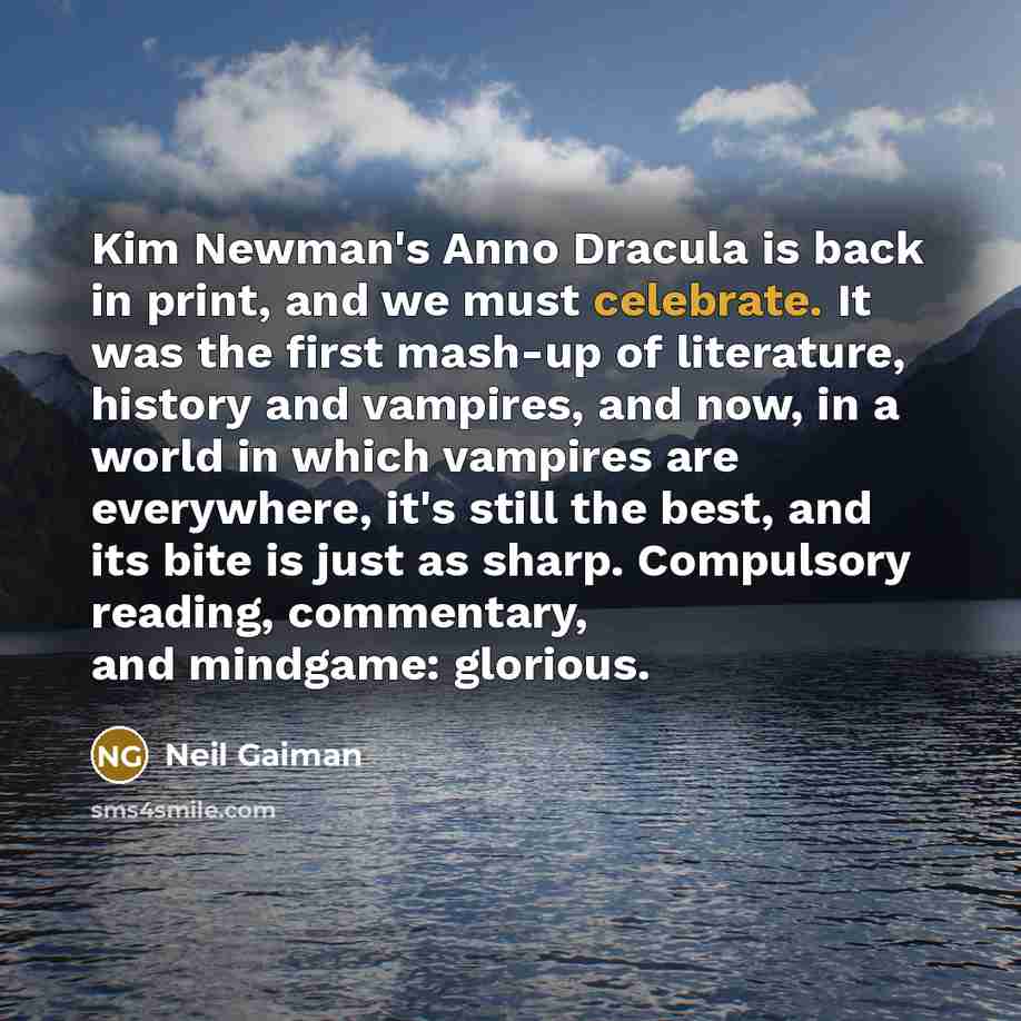 “Kim Newman's Anno Dracula is back in print, and we…” quote by Neil Gaiman