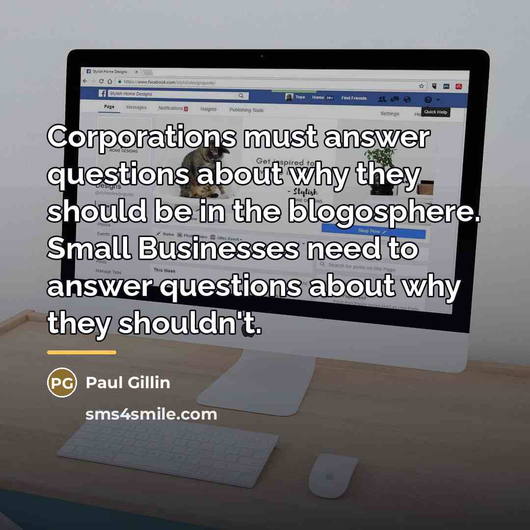 “Corporations must answer questions about why they should be in…” quote by Paul Gillin