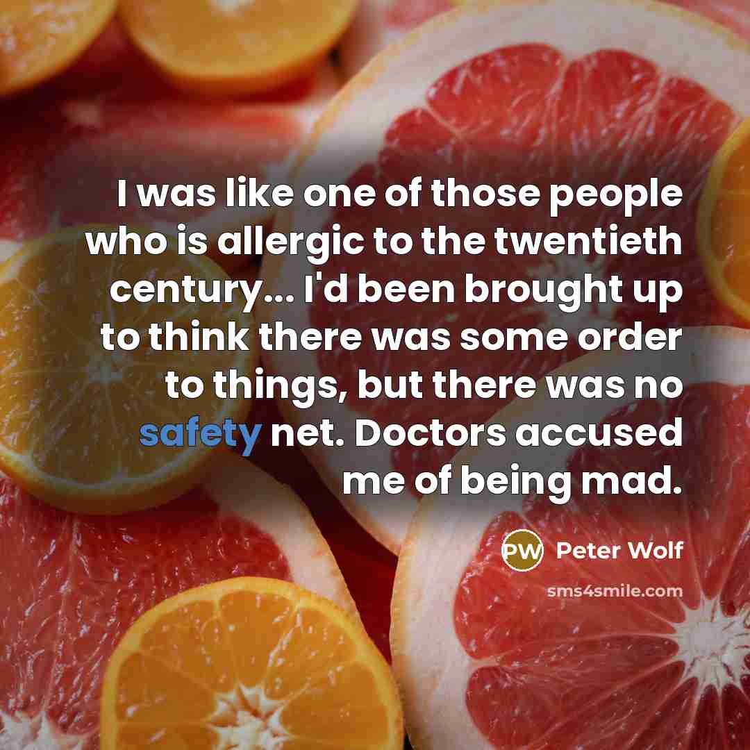 “I was like one of those people who is allergic…” quote by Peter Wolf