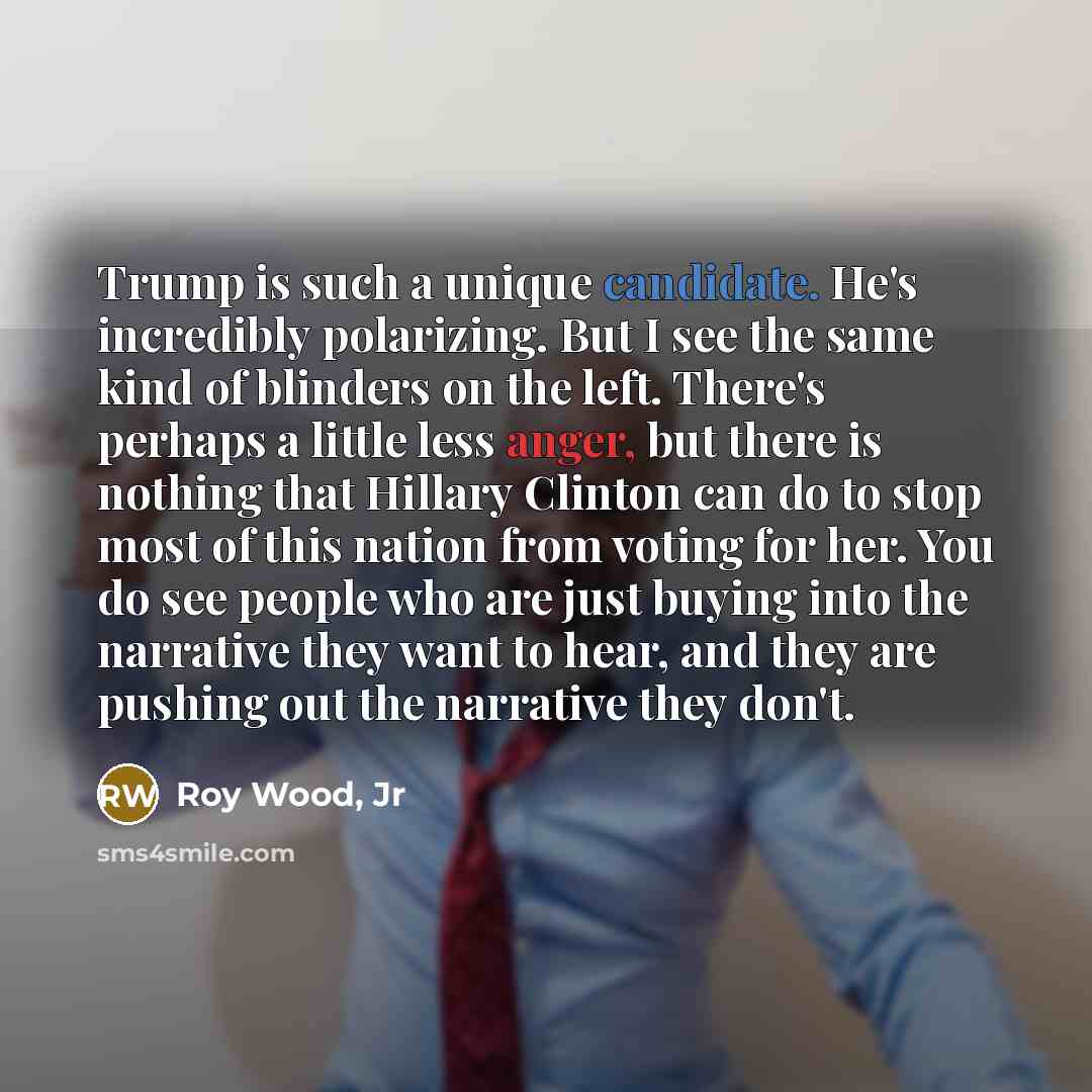 “Trump is such a unique candidate. He's incredibly polarizing. But…” quote by Roy Wood, Jr