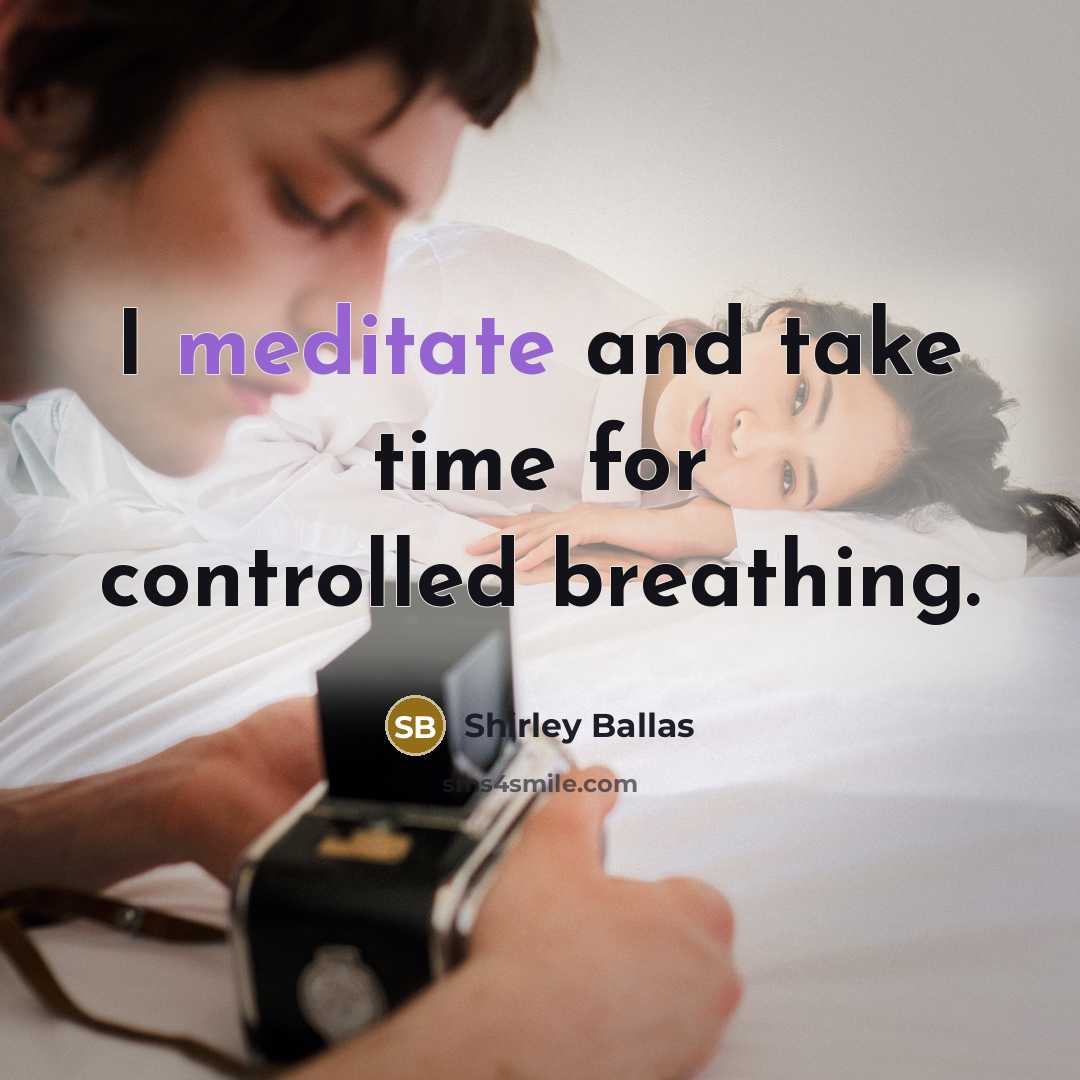 “I meditate and take time for controlled breathing.…” quote by Shirley Ballas