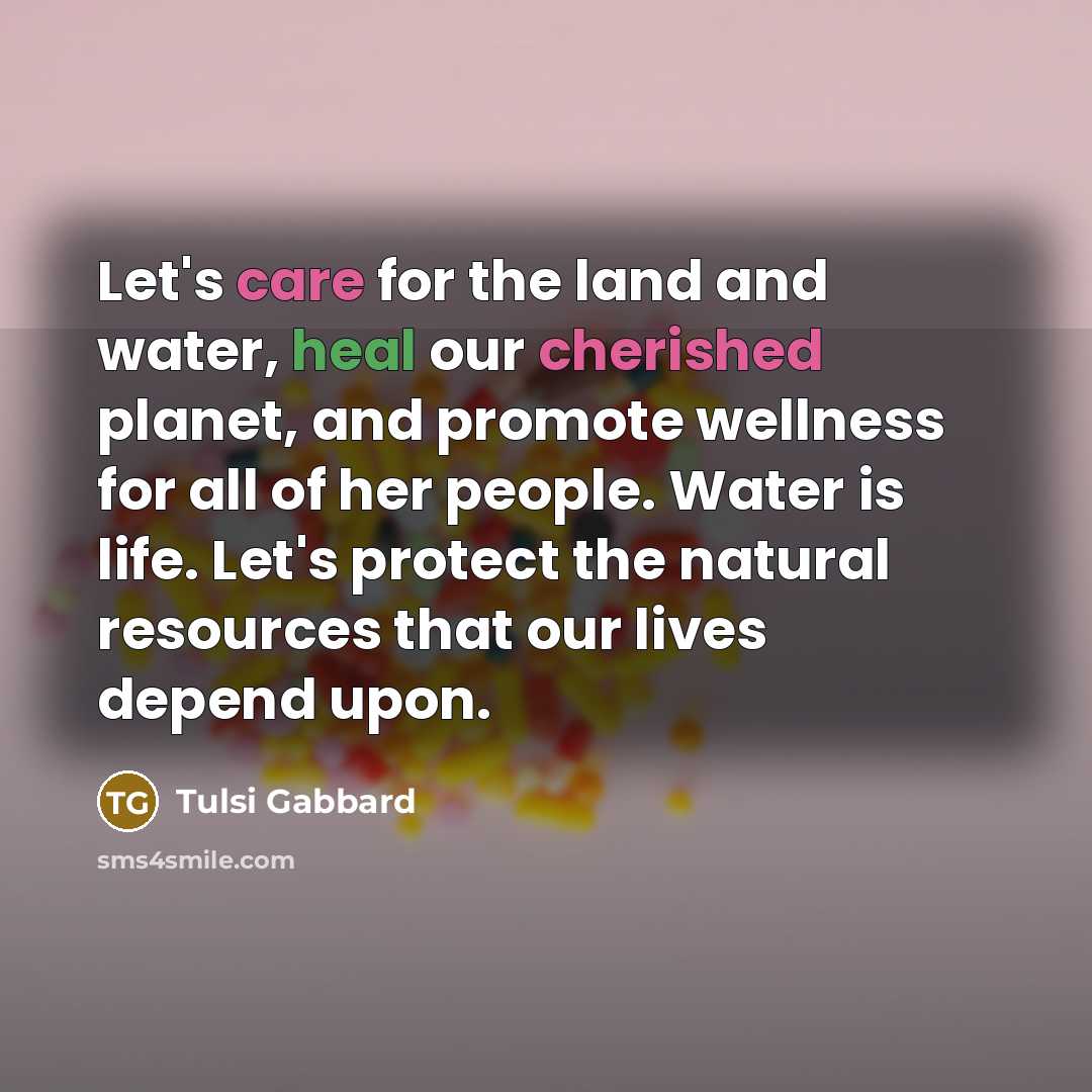 “Let's care for the land and water, heal our cherished…” quote by Tulsi Gabbard