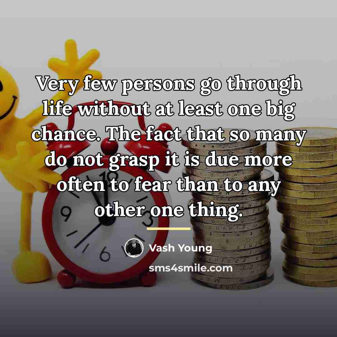 “Very few persons go through life without at least one…” quote by Vash Young
